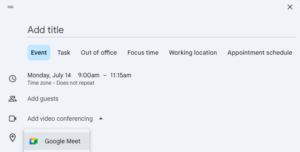 Click "Add video conferencing" when creating a Calendar event to add Google Meet information.